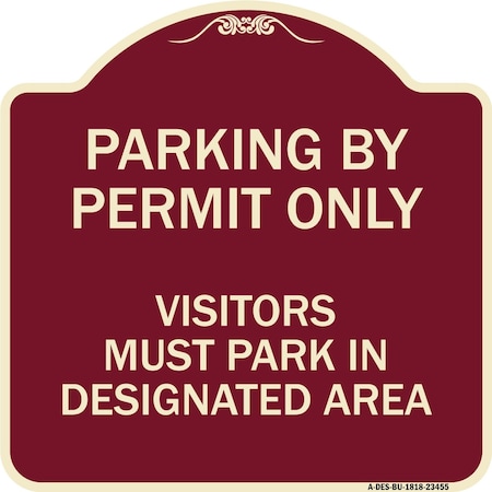 Parking By Permit Only Visitors Must Park In Designated Area Heavy-Gauge Aluminum Architectural Sign